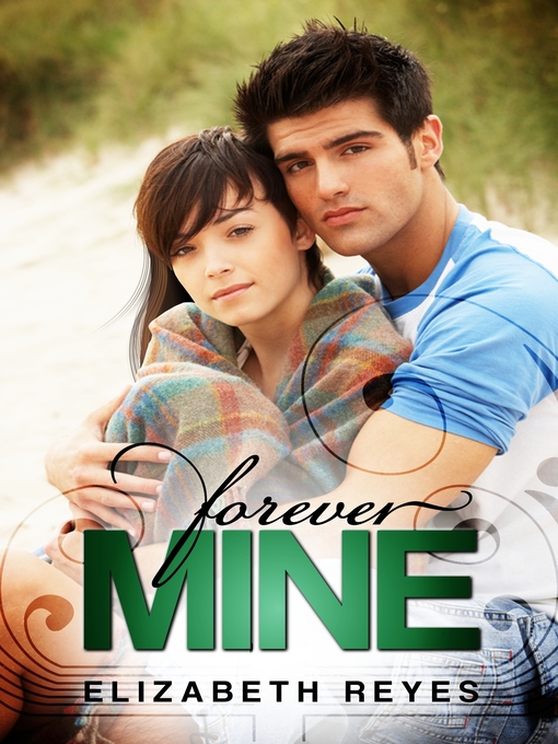 Title details for Forever Mine (The Moreno Brothers) by Elizabeth Reyes - Available